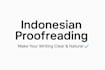 proofread, edit, and correct indonesian grammar and writing