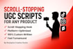 write scroll stopping ugc ad scripts for tiktok, reels, and product videos