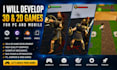 develop unity 2d and 3d game projects and assignments