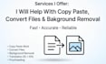 do copy paste, file conversion, and background removal