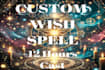 cast a customized spell to powerfully manifest your desires