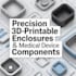 design 3d printable enclosures and medical device components