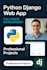 build a full stack web application using python django