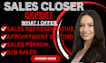 do high ticket sales closer b2b salesperson appointment setter close sales