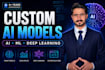 build custom ai machine learning and deep learning models