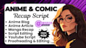 write you anime script, manga recap script, comic script, article and blog post