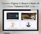 figma to react js next js and tailwind CSS conversion