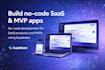develop scalable saas and mvp web applications