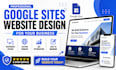 design a professional google sites website for your business