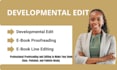 do proofreading, developmental and line editing for your book and novel