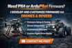 develop and customize px4 or ardupilot firmware for drones and rovers