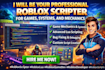 be your expert roblox scripter, roblox developer system