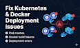fix kubernetes, docker and helm deployment issues fast