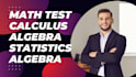 help you in math test advance math statistics mathematics test algebra calculus