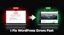 fix wordpress errors, bugs, white screen issues fast