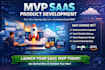 launch a validated saas mvp to test your startup idea fast