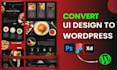 convert UI design to professional wordpress website
