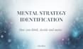 identify your dominant mental strategy and thinking pattern