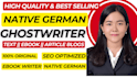 ghostwrite a perfect german text, ebook, blog, article, deutsch
