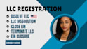 dissolve or terminate your US llc and close ein properly