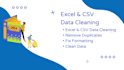 clean, format, and organize excel or CSV data