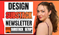 setup substack account, create substack publication, design substack newsletter