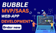 be your bubble app developer, bubble saas, bubble mvp, bubble developer