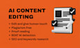 do humanize ai content, rewrite ai text, and do ai editing