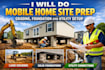 do mobile home site prep, grading, foundation and utility setup