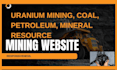 design petroleum mineral resource mining website, uranium, coal mining website