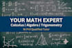 be your expert math tutor for calculus, algebra, and trigonometry