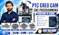 do PTC creo cad design, dfm analysis, cam toolpaths and g code