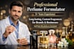formulate perfume, fragrance oil blend, cologne, attar and unique scent  candles
