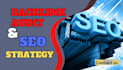 audit your backlinks and create a custom SEO strategy