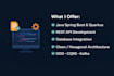 develop a java springboot or quarkus rest API backend, monolith or microservices