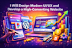design modern UI and UX and develop a high converting website