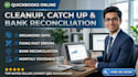 do quickbooks online cleanup, catch up and bank reconciliation