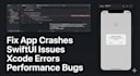 fix ios app crashes bugs and swiftui issues