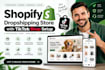 build shopify dropshipping store, shopify website design, with tiktok shop setup