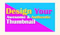 desing your all social media thumbnail