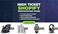 build shopify high ticket dropshipping store create high ticket shopify store