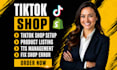 be your tiktok shop expert tiktok shop setup tik tok shop tiktok shop manager