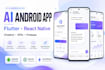 build ai android apps in flutter or react native