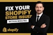 fix issues on your shopify store and fix shopify bugs