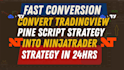 convert tradingview pine script strategy to ninjatrader 8 strategy in 24hrs