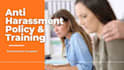 create anti harassment policy and training for your workplace