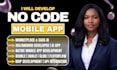 build custom no code app with adalo, bubble, flutterflow, mvp mobile app
