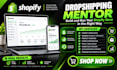 be your shopify mentor dropshipping coach and ecommerce consultant