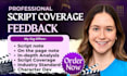 provide standard industry script coverage screenplay feedback for movie scripts
