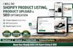 add, import upload shopify printify amazon product listing and SEO optimization